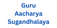 Guru Aacharya Sugandhalaya